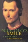 Niccolo's Smile : A Biography of Machiavelli - Book