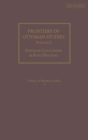 Frontiers of Ottoman Studies: Volume I - Book