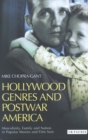 Hollywood Genres and Postwar America : Masculinity, Family and Nation in Popular Movies and Film Noir - Book