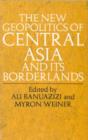 The New Geopolitics of Central Asia - Book