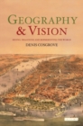 Geography and Vision : Seeing, Imagining and Representing the World - Book