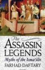 The Assassin Legends : Myths of the Isma'ilis - Book