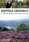 Sheffield Greenway : A 100-Mile Walk in and Around the City - Book