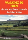 Walking in Eden : Circular and Linear Routes in the Eden Valley - Book