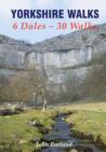 Yorkshire Walks 6 Dales  -  30 Walks - Book