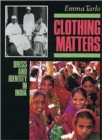 Clothing Matters : Dress and Identity in India - Book