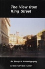 View from King Street : An Essay in Autobiography - Book