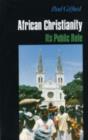 African Christianity : Its Public Role - Book