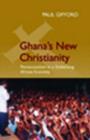 Ghana's New Christianity : Pentecostalism in a Globalising African Economy - Book