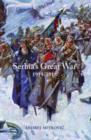 Serbia's Great War, 1914-1918 - Book