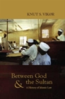 Between God and the Sultan : A History of Islamic Law - Book
