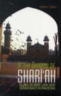 In the Shadow of Shari'ah : Islam, Islamic Law and Democracy in Pakistan - Book