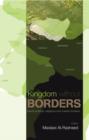 Kingdom without Borders : Saudi Arabia's Political, Religious and Media Frontiers - Book