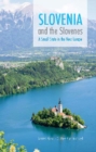 Slovenia and the Slovenes : A Small State in the New Europe - Book