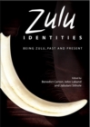 Zulu Identities : Being Zulu, Past and Present - Book