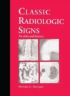 Classic Radiologic Signs : An Atlas and History - Book
