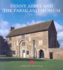 Denny Abbey and the Farmland Museum - Book