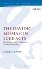 The Davidic Messiah in Luke-Acts : The Promise and its Fulfilment in Lukan Christology - Book