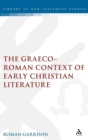 The Graeco-Roman Context of Early Christian Literature - Book