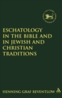 Eschatology in the Bible and in Jewish and Christian Tradition - Book