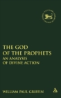 The God of the Prophets : An Analysis of Divine Action - Book