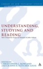 Understanding, Studying and Reading : New Testament Essays in Honour of John Ashton - Book