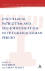 Jewish Local Patriotism and Self-Identification in the Graeco-Roman Period - Book