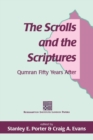 The Scrolls and the Scriptures : Qumran Fifty Years After - Book