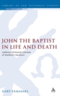 John the Baptist in Life and Death : Audience-oriented Criticism of Matthew's Narrative - Book