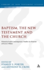 Baptism, the New Testament and the Church : Historical and Contemporary Studies in Honour of R.E.O. White - Book