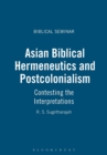 Asian Biblical Hermeneutics and Postcolonialism : Contesting the Interpretations - Book