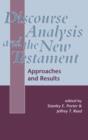 Discourse Analysis and the New Testament : Approaches and Results - Book