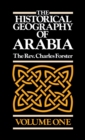 The Historical Geography of Arabia : v. 1 - Book