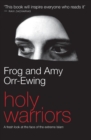 Holy Warriors : A Fresh Look at the Face of Extreme Islam - Book