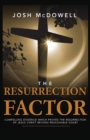 The Resurrection Factor : Compelling Evidence Which Proves the Resurrection of Jesus Christ - Book