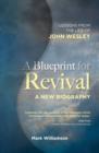A Blueprint for Revival : Lessons from the Life of John Wesley - eBook
