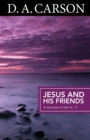 Carson Classics: Jesus and His Friends : An Exposition of Matthew 5-7 - Book