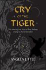 Cry of the Tiger : The Amazing True Story of Tony Anthony, a Kung Fu World Champion - eBook