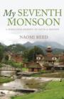 My Seventh Monsoon : A Himalayan Journey of Faith and Mission - eBook