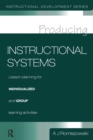 Producing Instructional Systems : Lesson Planning for Individualized and Group Learning Activities - Book