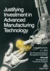 Justifying Investment in Advanced Manufacturing Technology - Book