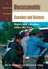 Unreasonable Searches and Seizures : Rights and Liberties under the Law - eBook