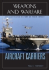 Aircraft Carriers : An Illustrated History of Their Impact - Book