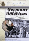 Germany and the Americas : Culture, Politics, and History [3 volumes] - eBook