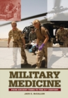 Military Medicine : From Ancient Times to the 21st Century - Book