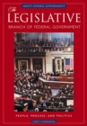 The Legislative Branch of Federal Government : People, Process, and Politics - Book
