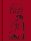 How to be a Good Lover - Book