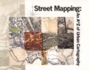 Street Mapping : An A-Z of Urban Cartography - Book