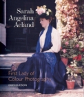 Sarah Angelina Acland : First Lady of Colour Photography - Book