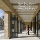 New Bodleian - Making the Weston Library - Book